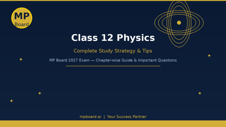 Class 12 Physics Study Strategy & Preparation Tips for